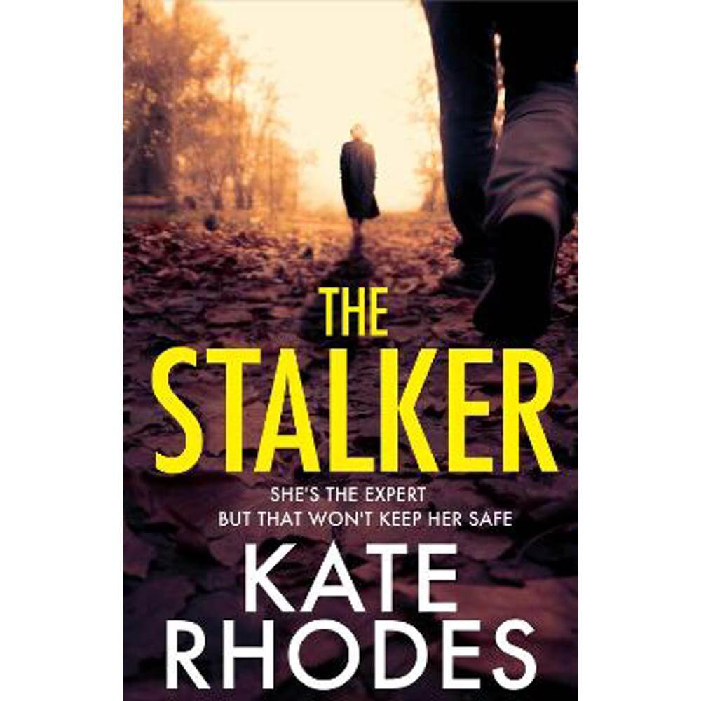 The Stalker: A nail-bitingly tense thriller that will have you looking over your shoulder until the final shocking twist (Paperback) - Kate Rhodes